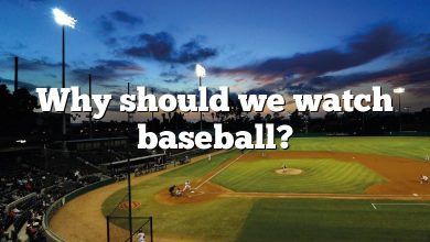 Why should we watch baseball?