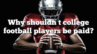 Why shouldn t college football players be paid?