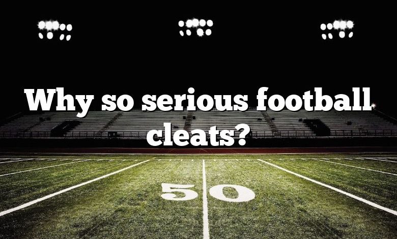 Why so serious football cleats?