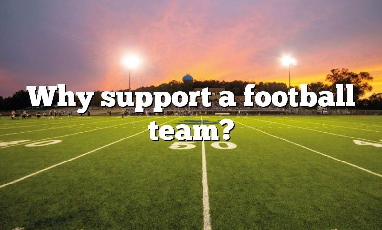 why-support-a-football-team-dna-of-sports