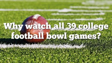 Why watch all 39 college football bowl games?