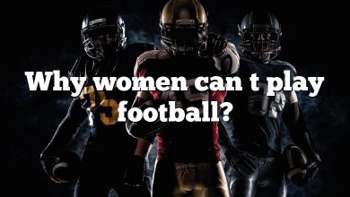 Why women can t play football?