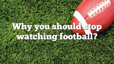 Why you should stop watching football?