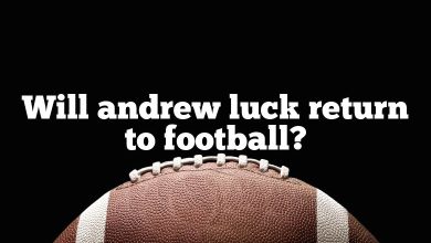 Will andrew luck return to football?