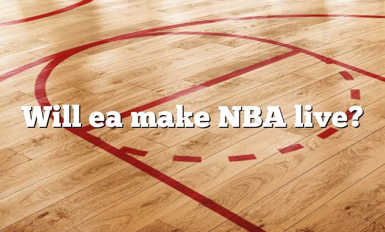 Will ea make NBA live?