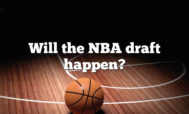 Will the NBA draft happen?