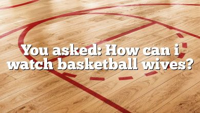 You asked: How can i watch basketball wives?