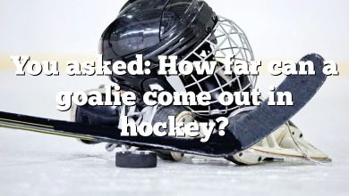 You asked: How far can a goalie come out in hockey?