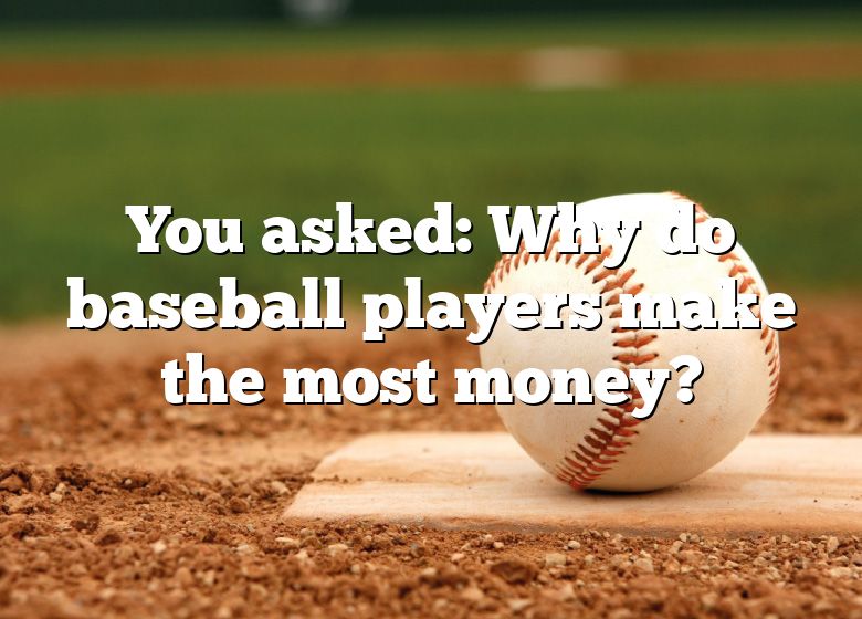 you-asked-why-do-baseball-players-make-the-most-money-dna-of-sports