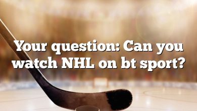 Your question: Can you watch NHL on bt sport?