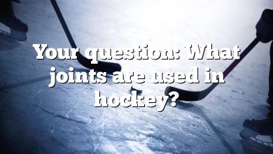 Your question: What joints are used in hockey?